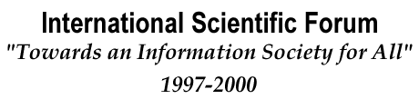 International Scientific Forum - Towards an Information Society for All 1997-2000